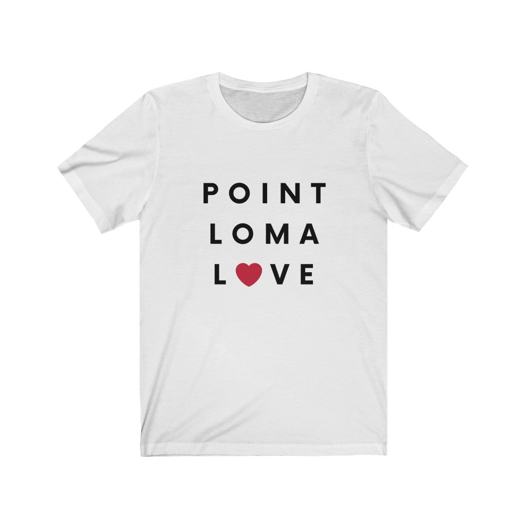 Point Loma Love Tee, San Diego Neighborhood T-Shirt (Unisex) (Multiple Colors Avail)