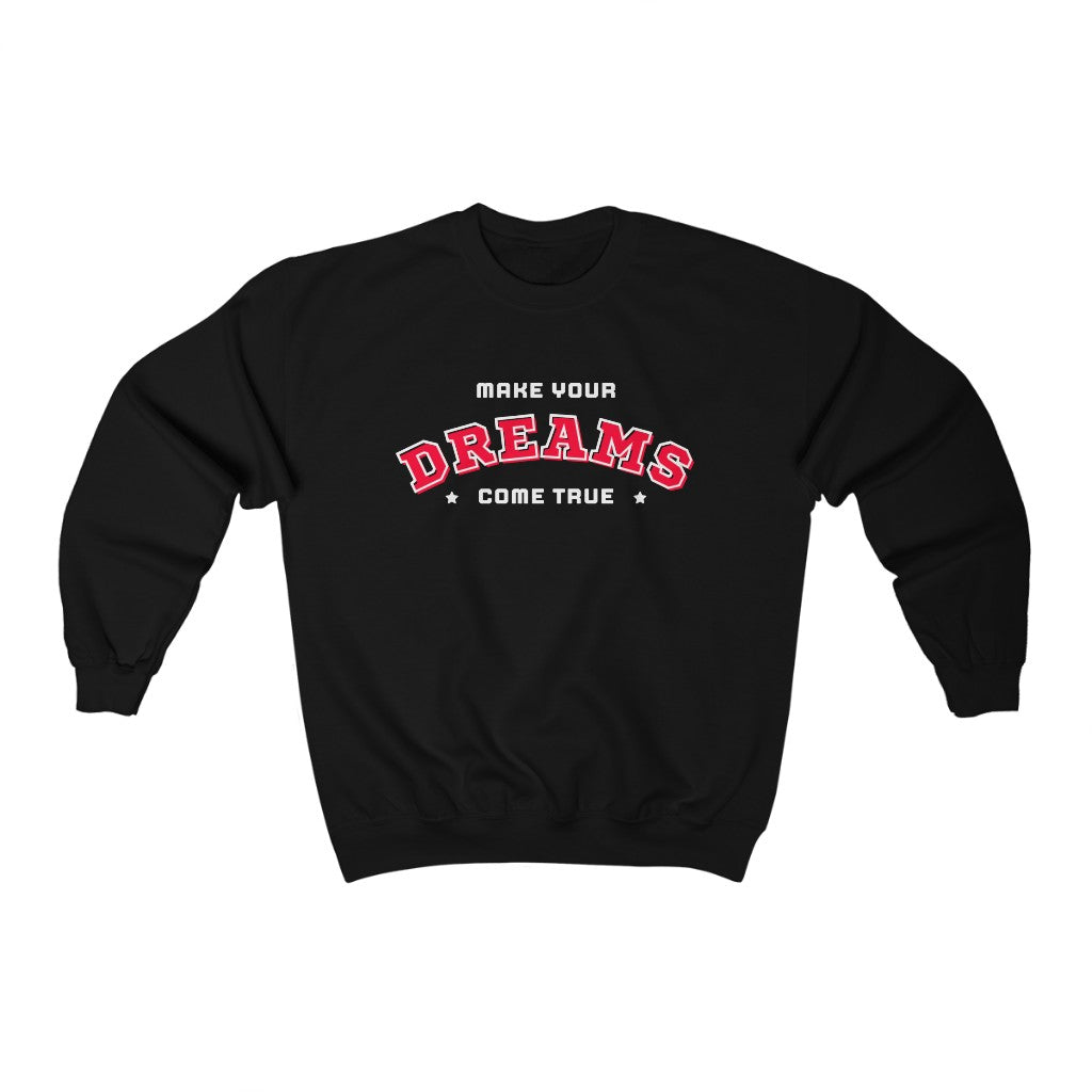 Make Your Dreams Come True Sweatshirt (Red)