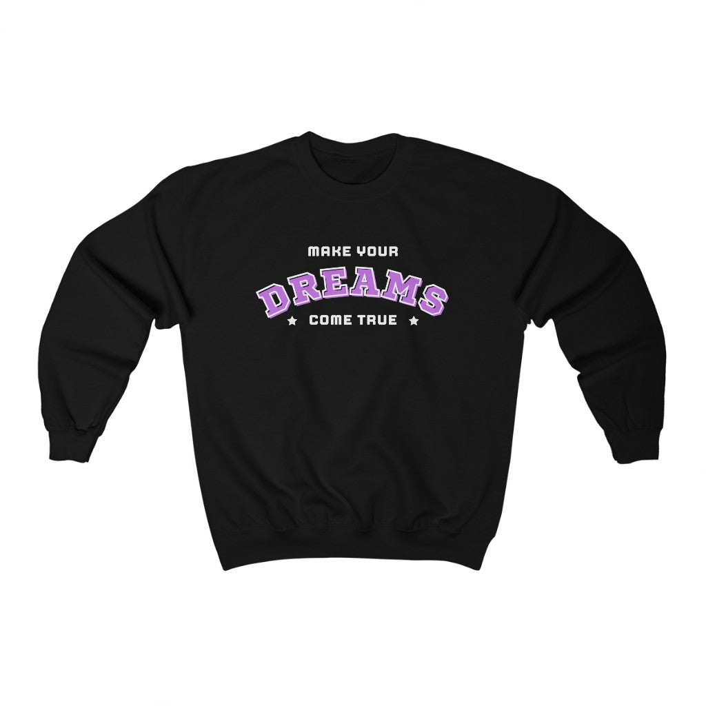 Make Your Dreams Come True Sweatshirt (Purple)