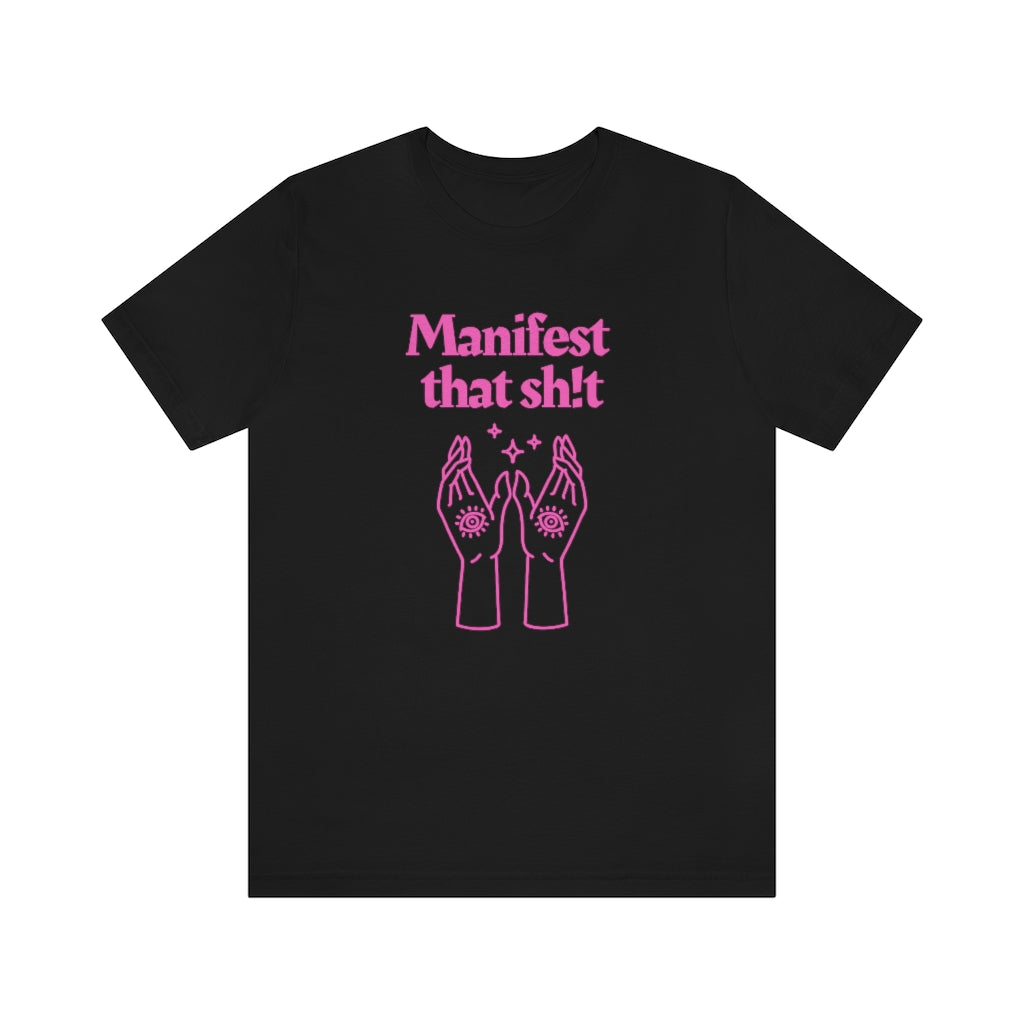 Manifest That Sh!t T-shirt (Pink)