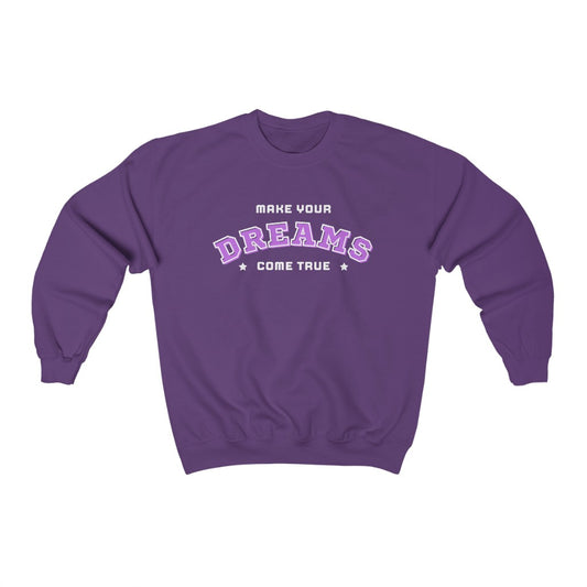 Make Your Dreams Come True Sweatshirt (Purple)