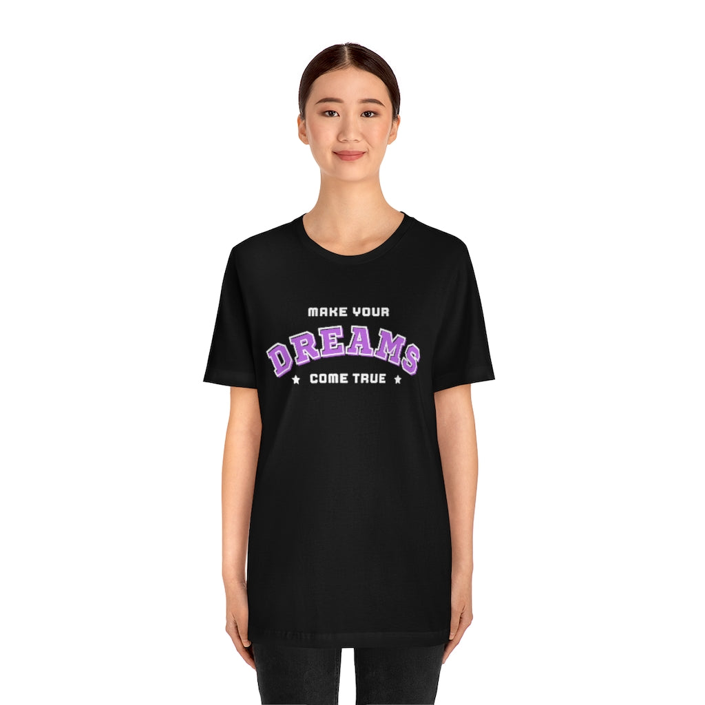 Make Your Dreams Come True Tee (Purple)