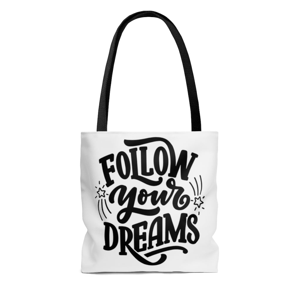 Follow Your Dreams White Tote Bag