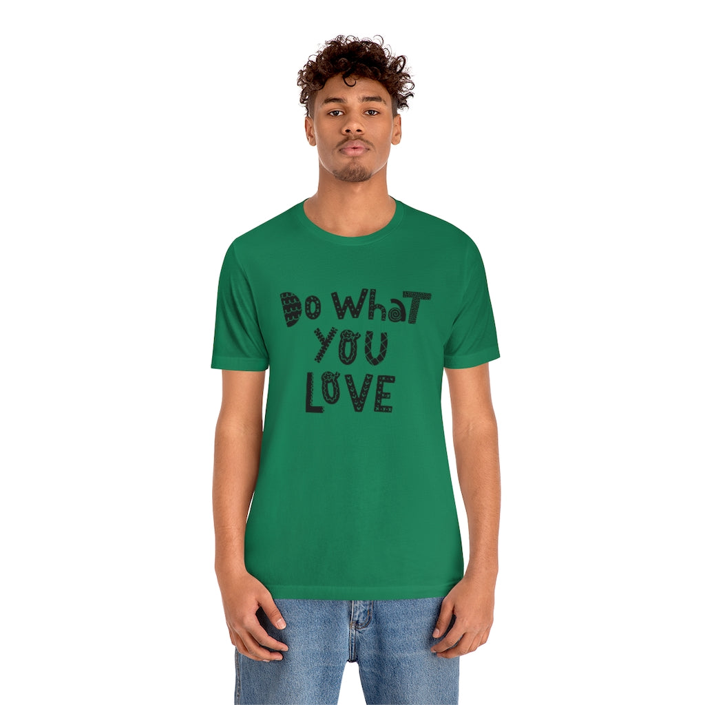 Do What You Love T-shirt