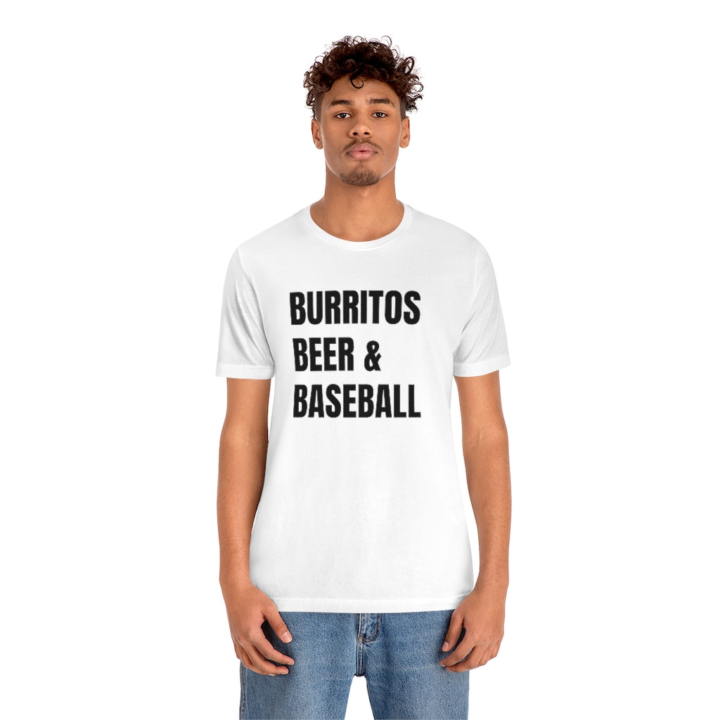 Burritos, Beer and Baseball T-Shirt