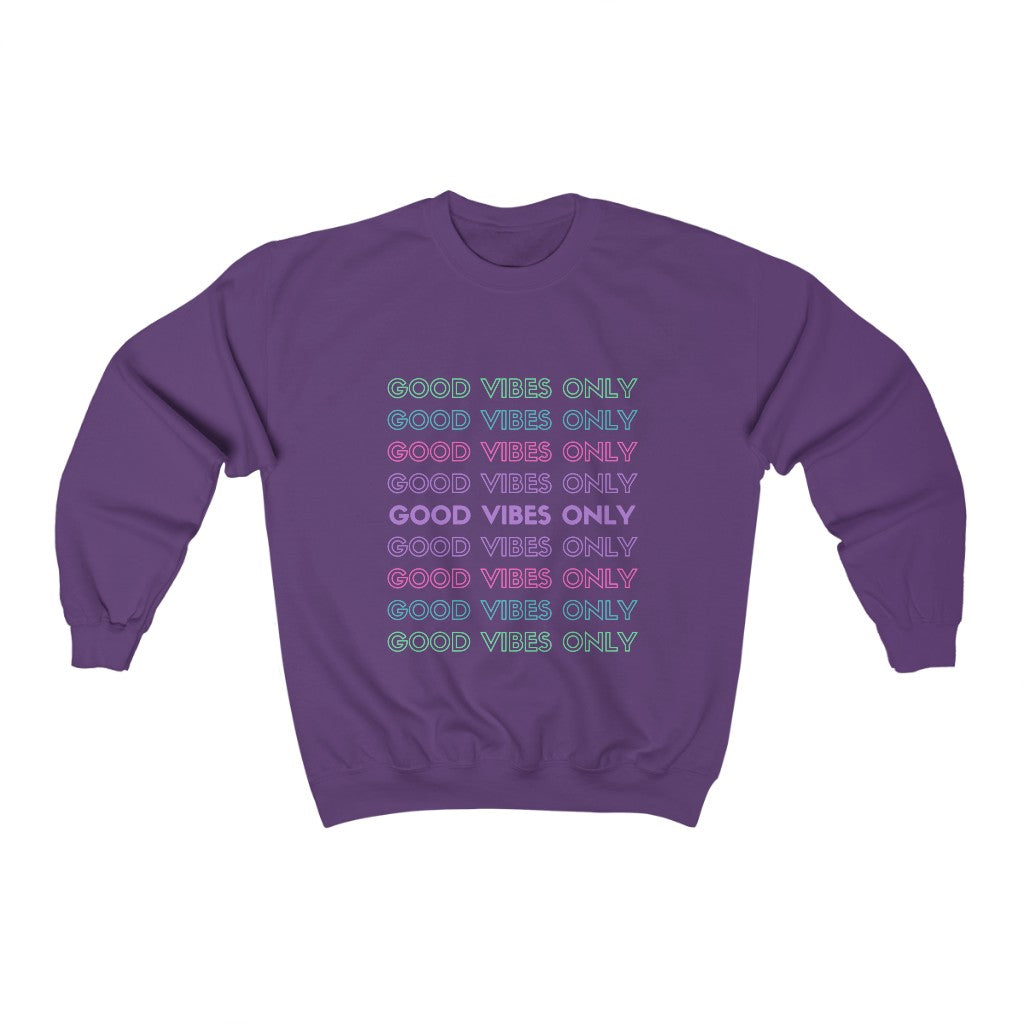 Good Vibes Only Sweatshirt