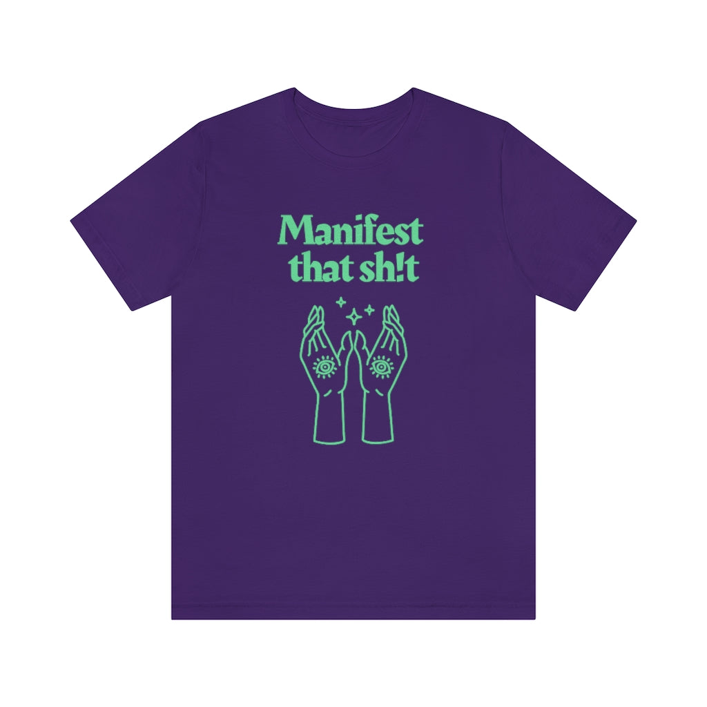 Manifest That Sh!t T-shirt (Green)