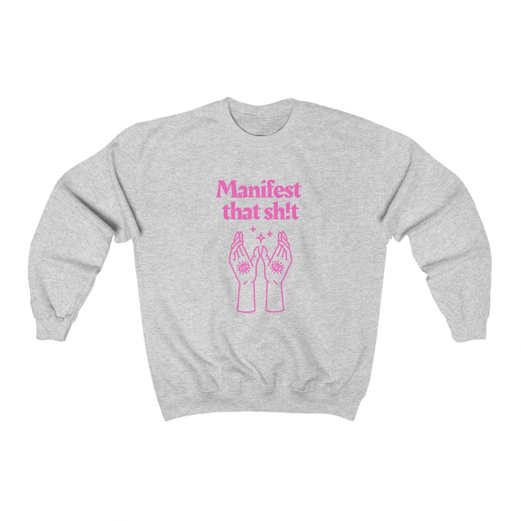 Manifest That Sh!t Sweatshirt (Pink)