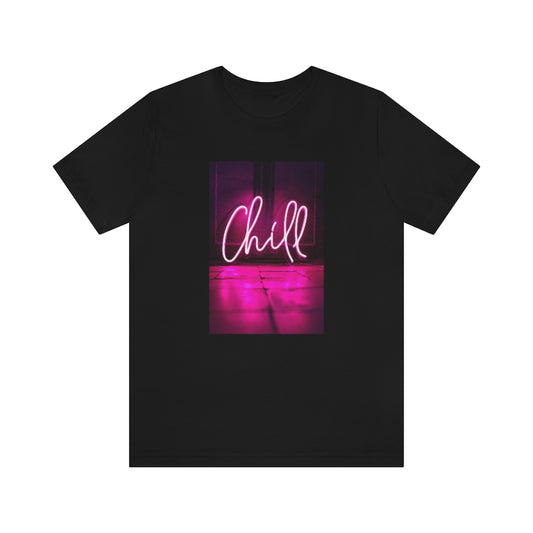 Chill Tee | Pink Neon Sign T-shirt