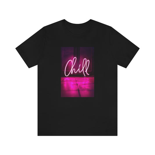 Chill Tee | Pink Neon Sign T-shirt
