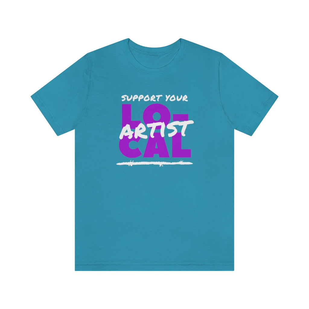 Support Your Local Artist T-shirt (Purple)
