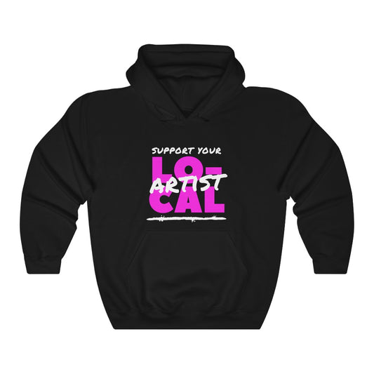 Support Your Local Artist Hoodie (Pink)