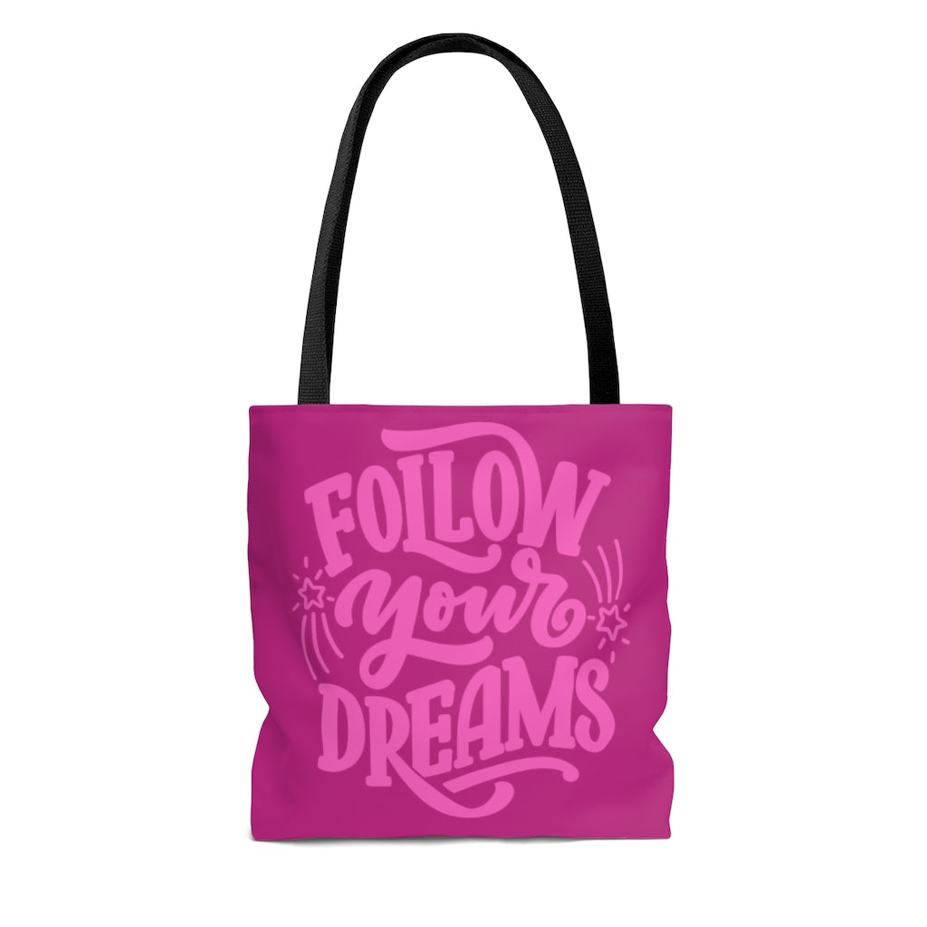 Follow Your Dreams Pink Tote Bag