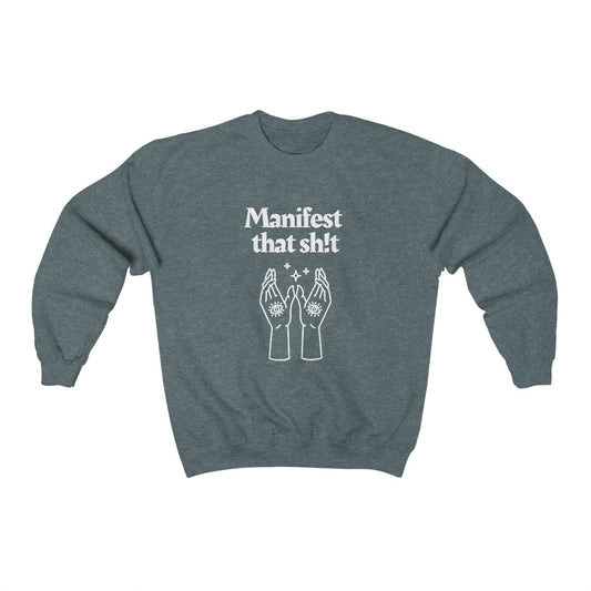 Manifest That Sh!t Sweatshirt (White)