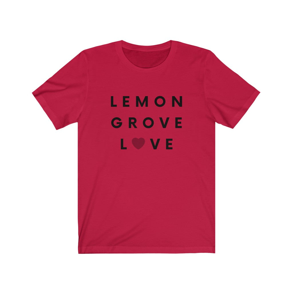 Lemon Grove Love Tee, San Diego County T-Shirt (Unisex) (Multiple Colors Avail)