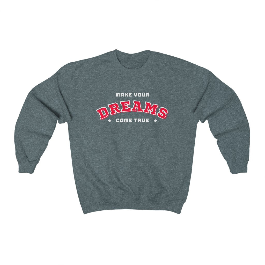 Make Your Dreams Come True Sweatshirt (Red)