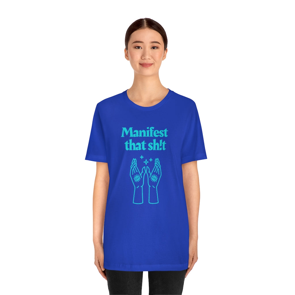 Manifest That Sh!t T-shirt (Teal)