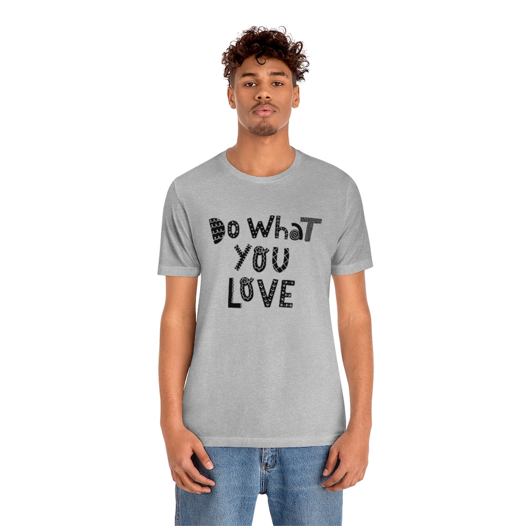 Do What You Love T-shirt (Heather colors)