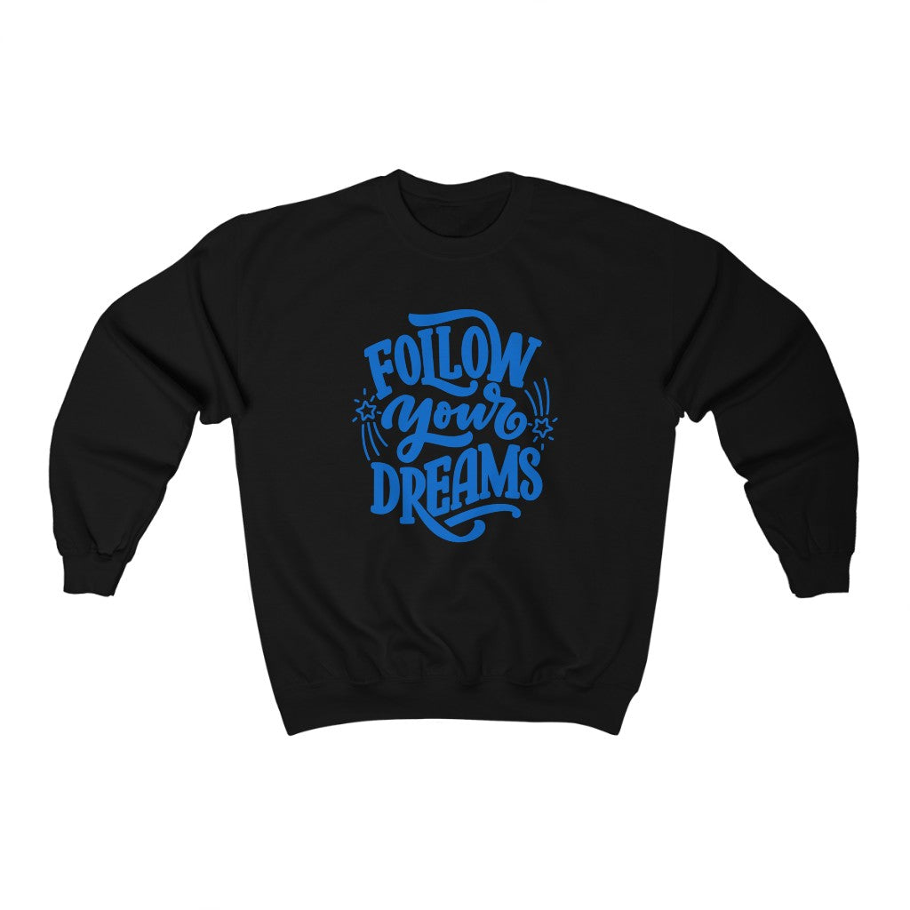 Follow Your Dreams Sweatshirt (Blue)