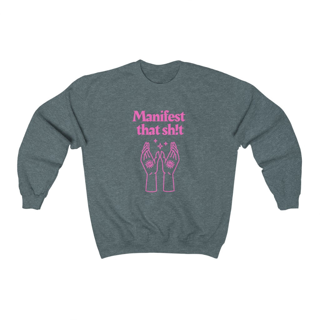Manifest That Sh!t Sweatshirt (Pink)