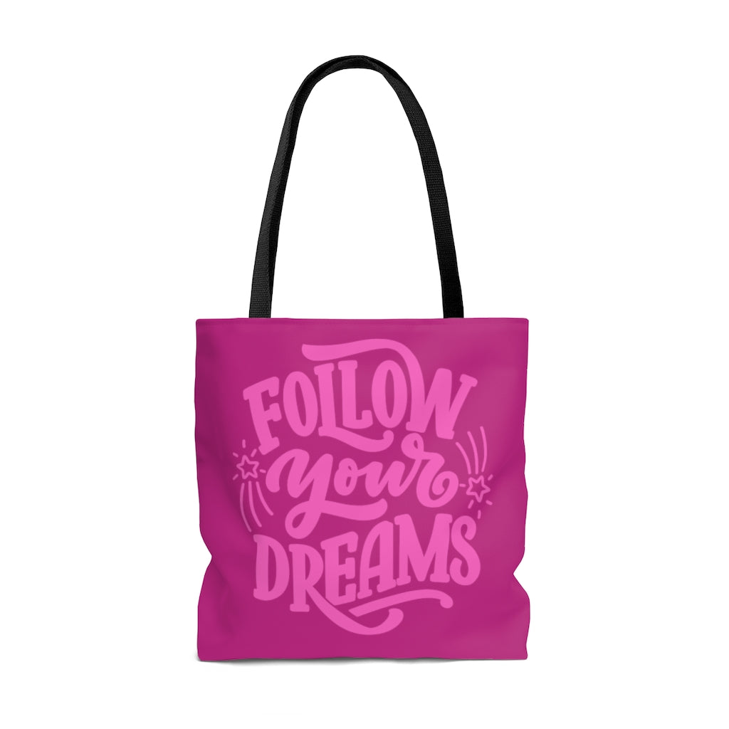 Follow Your Dreams Pink Tote Bag
