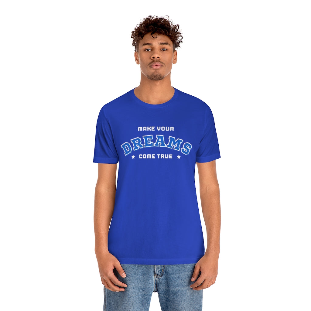 Make Your Dreams Come True Tee (Blue)