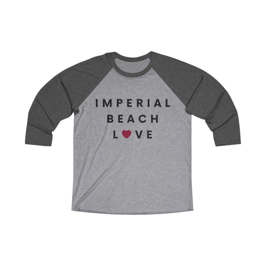 Imperial Beach Love Long Sleeve Baseball Tee, IB San Diego County Neighborhood 3/4 Sleeve T-Shirt (Unisex) (Multiple Colors Avail)