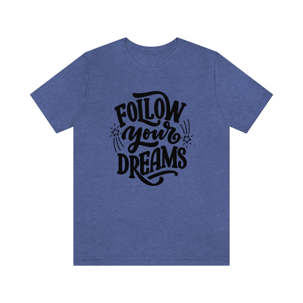 Follow Your Dreams (Black)