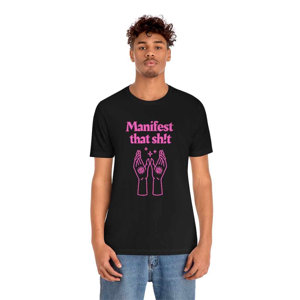 Manifest That Sh!t T-shirt (Pink)