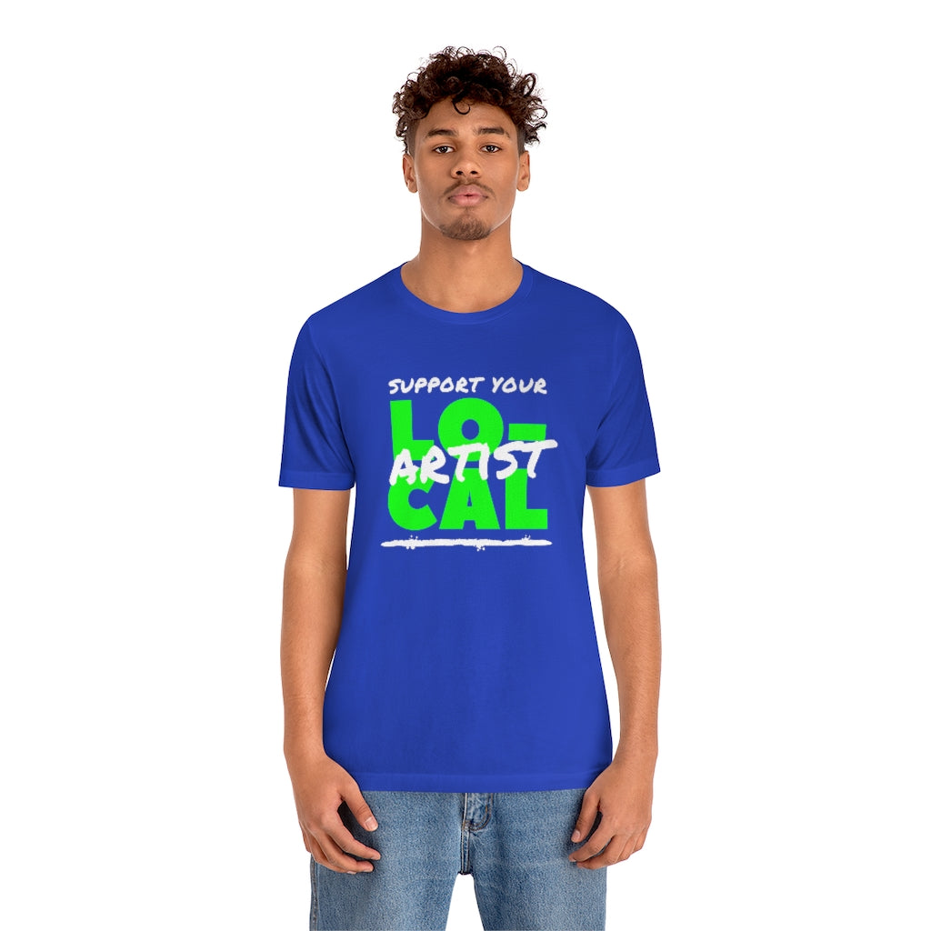Support Your Local Artist T-shirt (Lime Green)