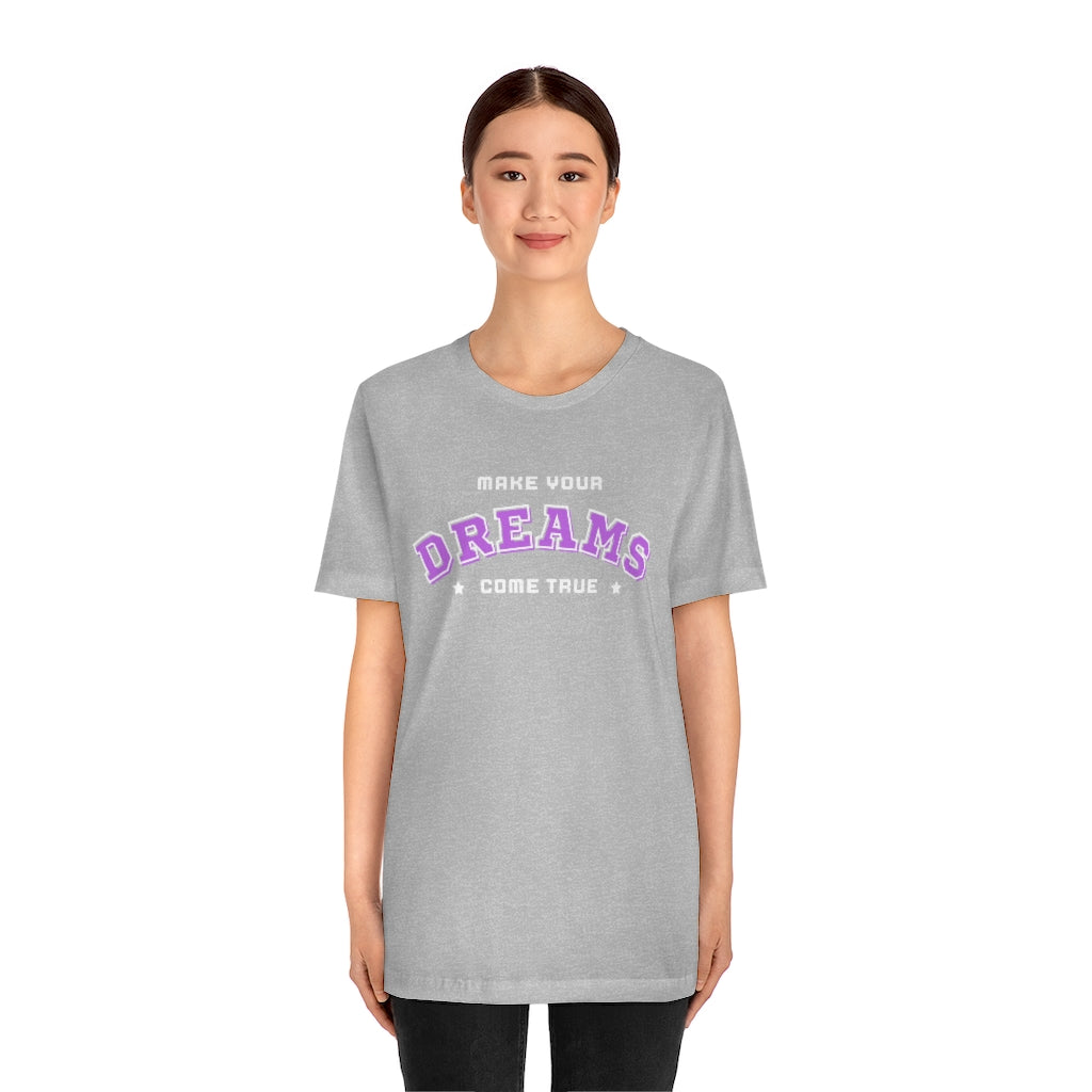 Make Your Dreams Come True Tee (Purple)