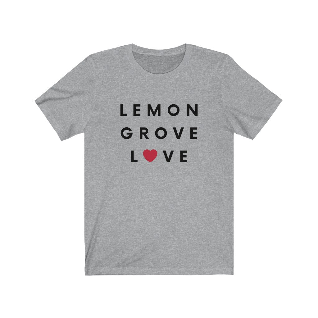 Lemon Grove Love Tee, San Diego County T-Shirt (Unisex) (Multiple Colors Avail)