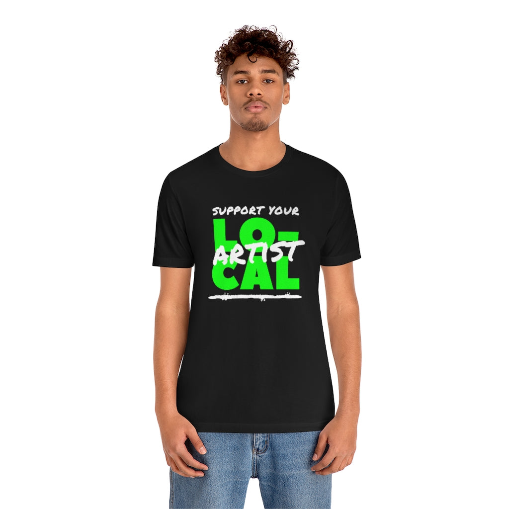 Support Your Local Artist T-shirt (Lime Green)