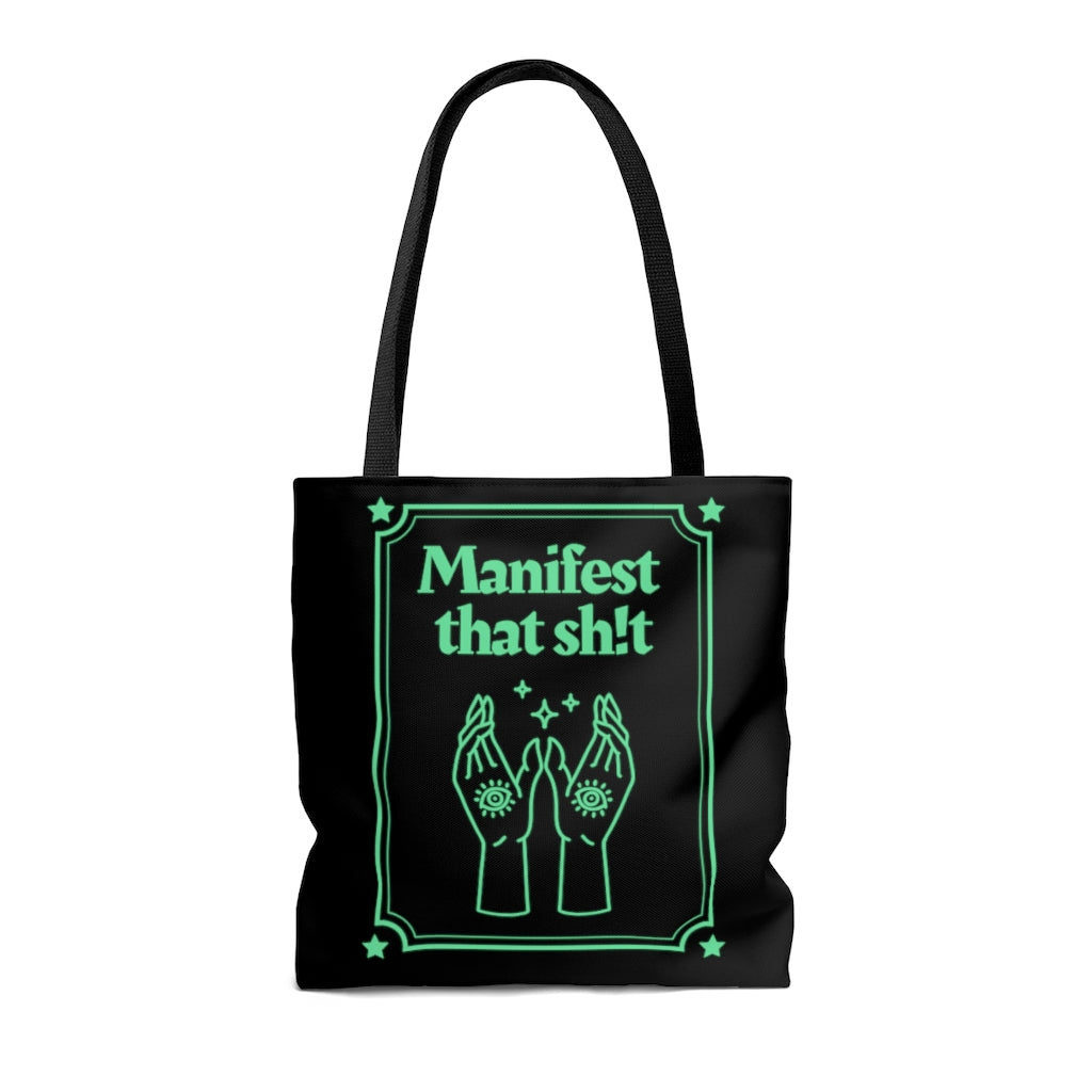 Manifest That Sh!t Green and Black Tote Bag