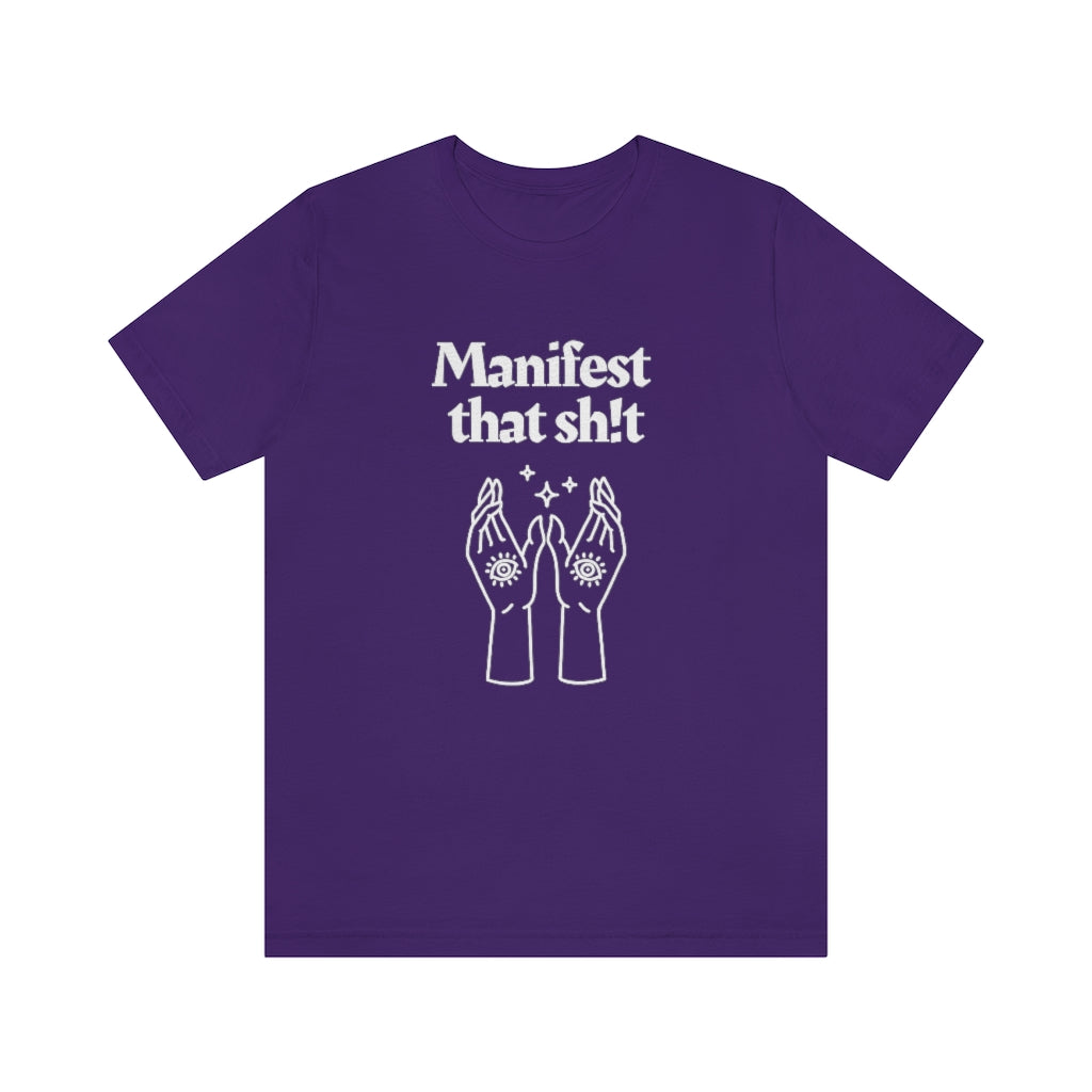 Manifest That Sh!t T-shirt (White)