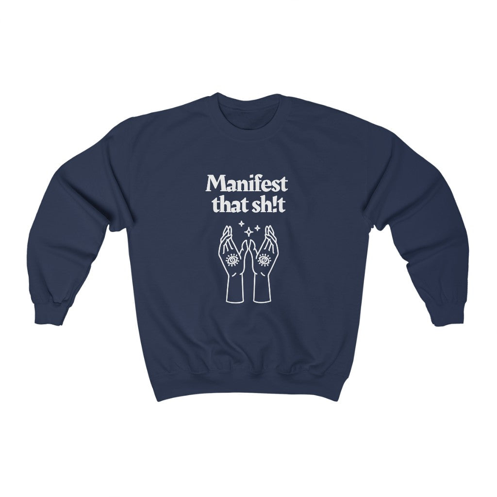 Manifest That Sh!t Sweatshirt (White)