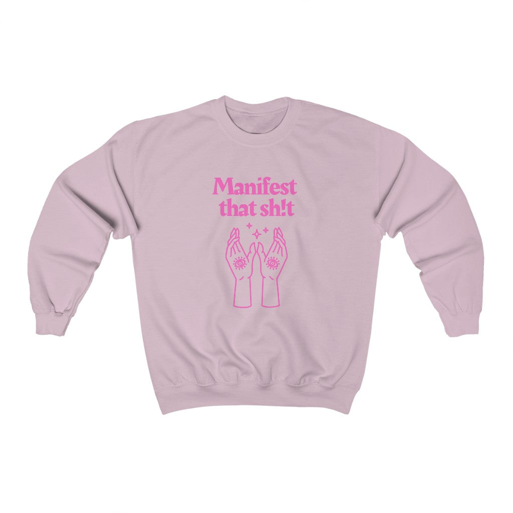Manifest That Sh!t Sweatshirt (Pink)