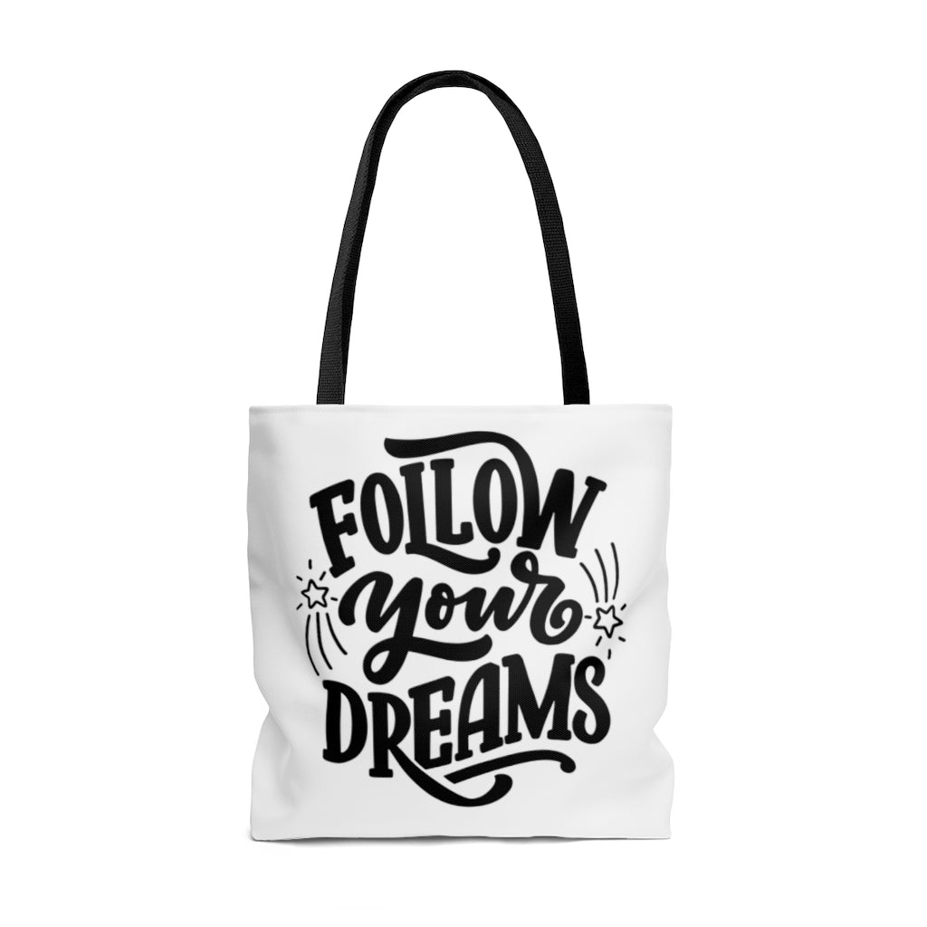 Follow Your Dreams White Tote Bag