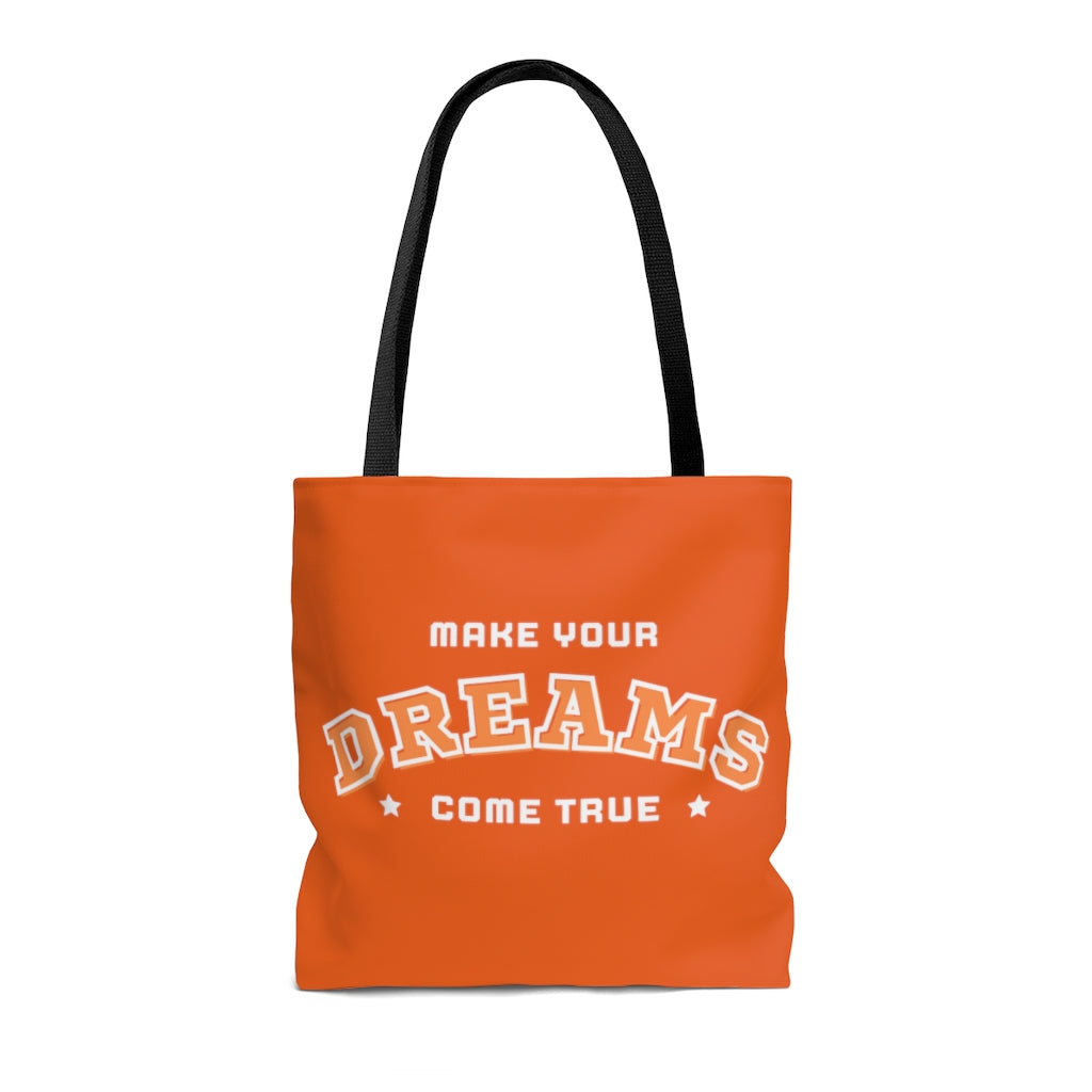 Make Your Dreams Come True Orange Tote Bag
