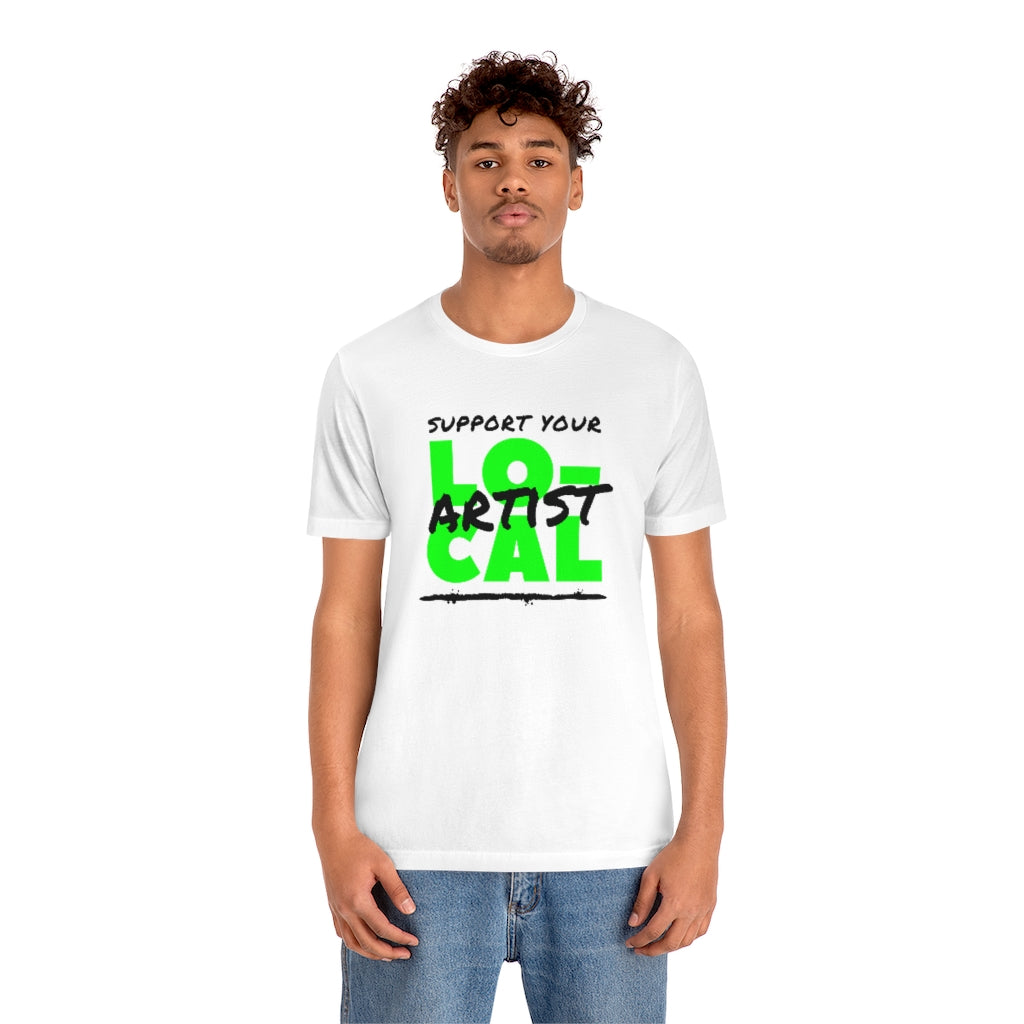 Support Your Local Artist T-shirt (Lime Green)