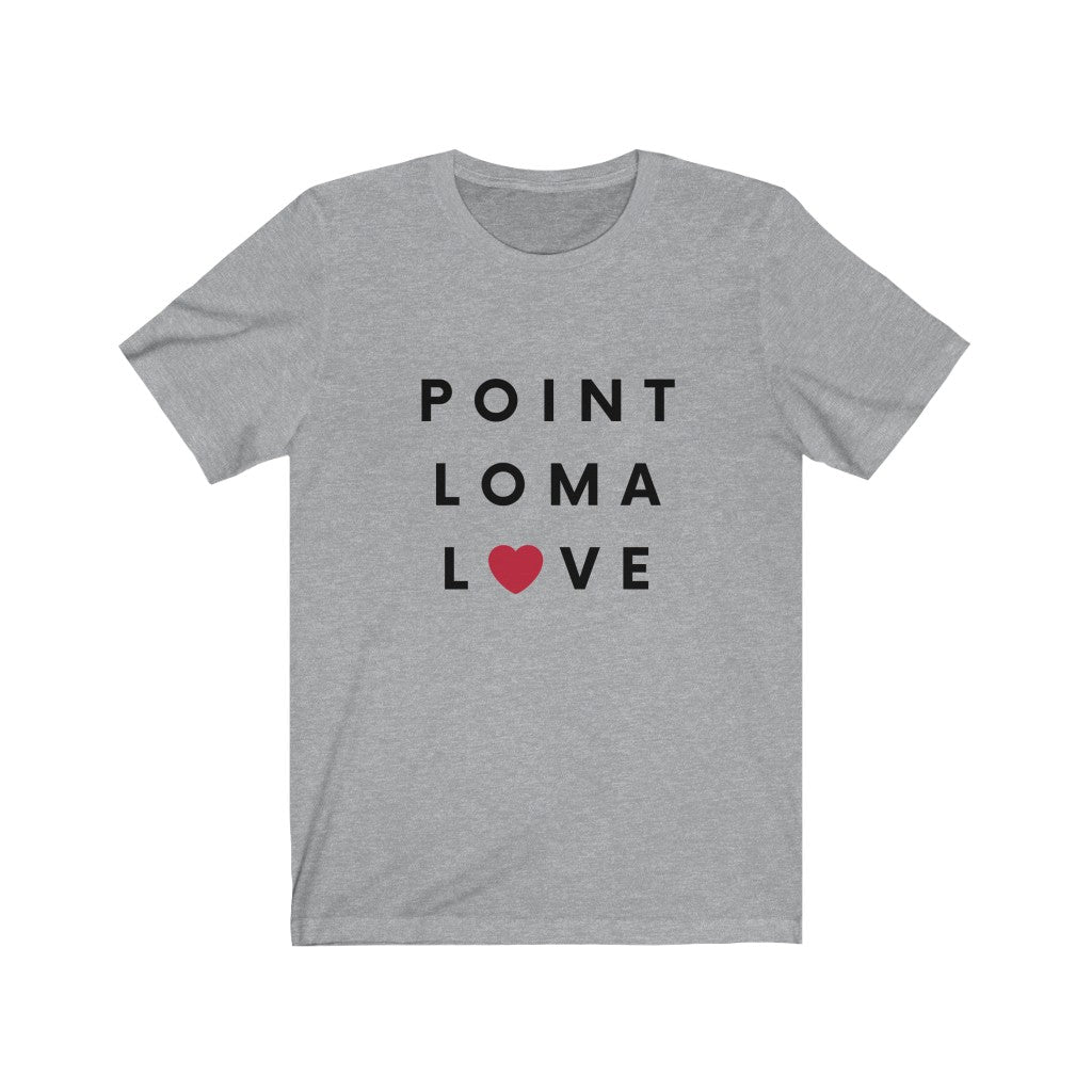 Point Loma Love Tee, San Diego Neighborhood T-Shirt (Unisex) (Multiple Colors Avail)