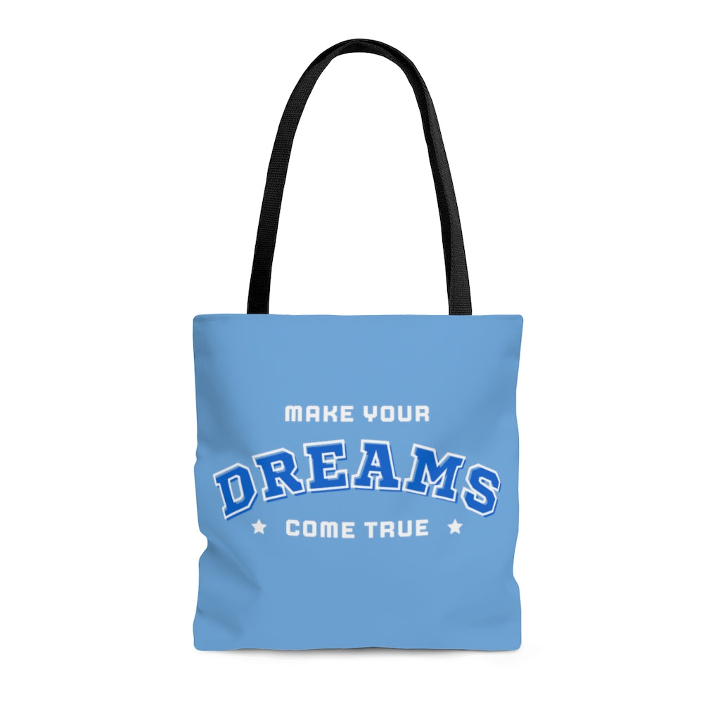 Make Your Dreams Come True Blue Tote Bag