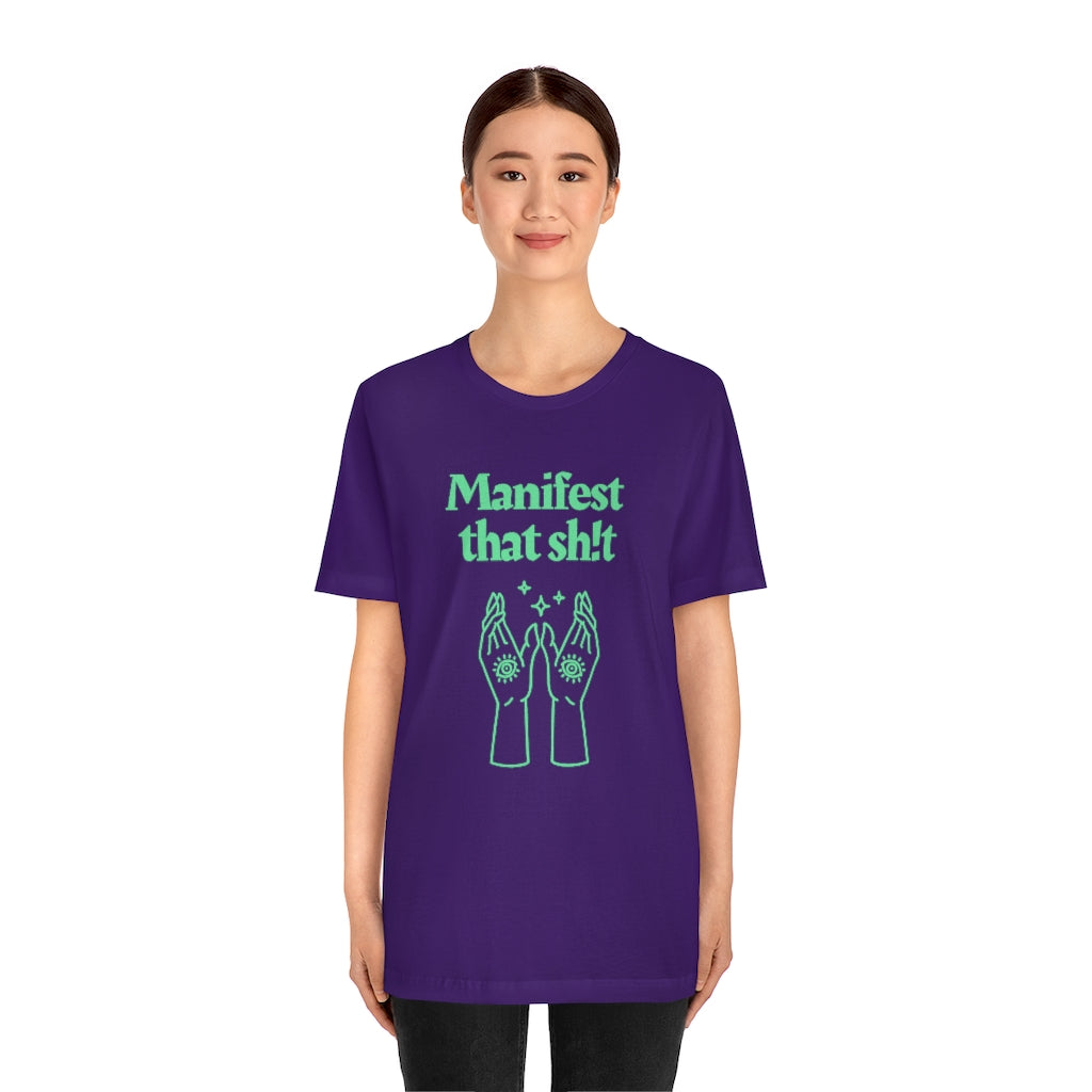 Manifest That Sh!t T-shirt (Green)