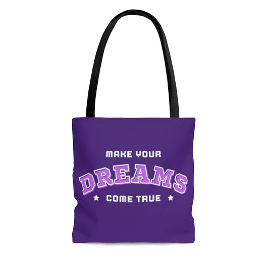 Make Your Dreams Come True Purple Tote Bag