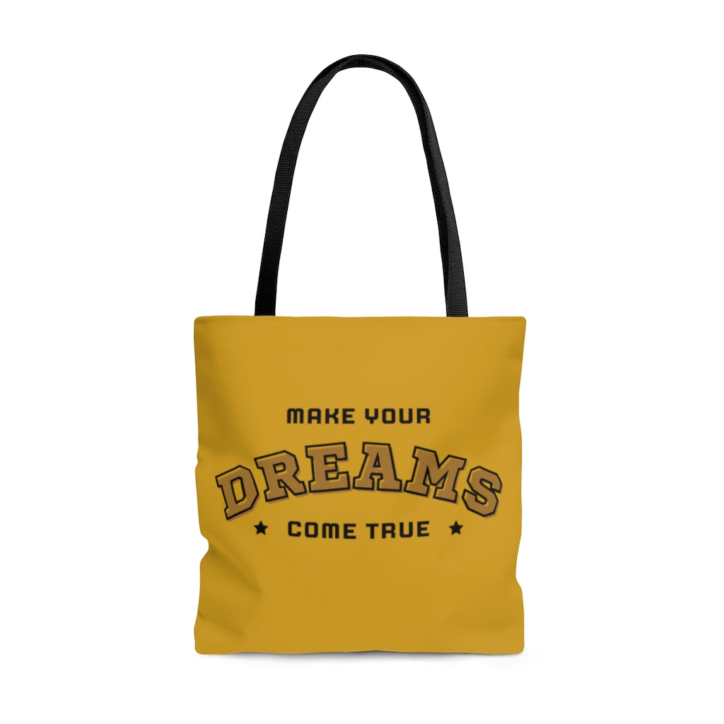 Make Your Dreams Come True Gold Tote Bag