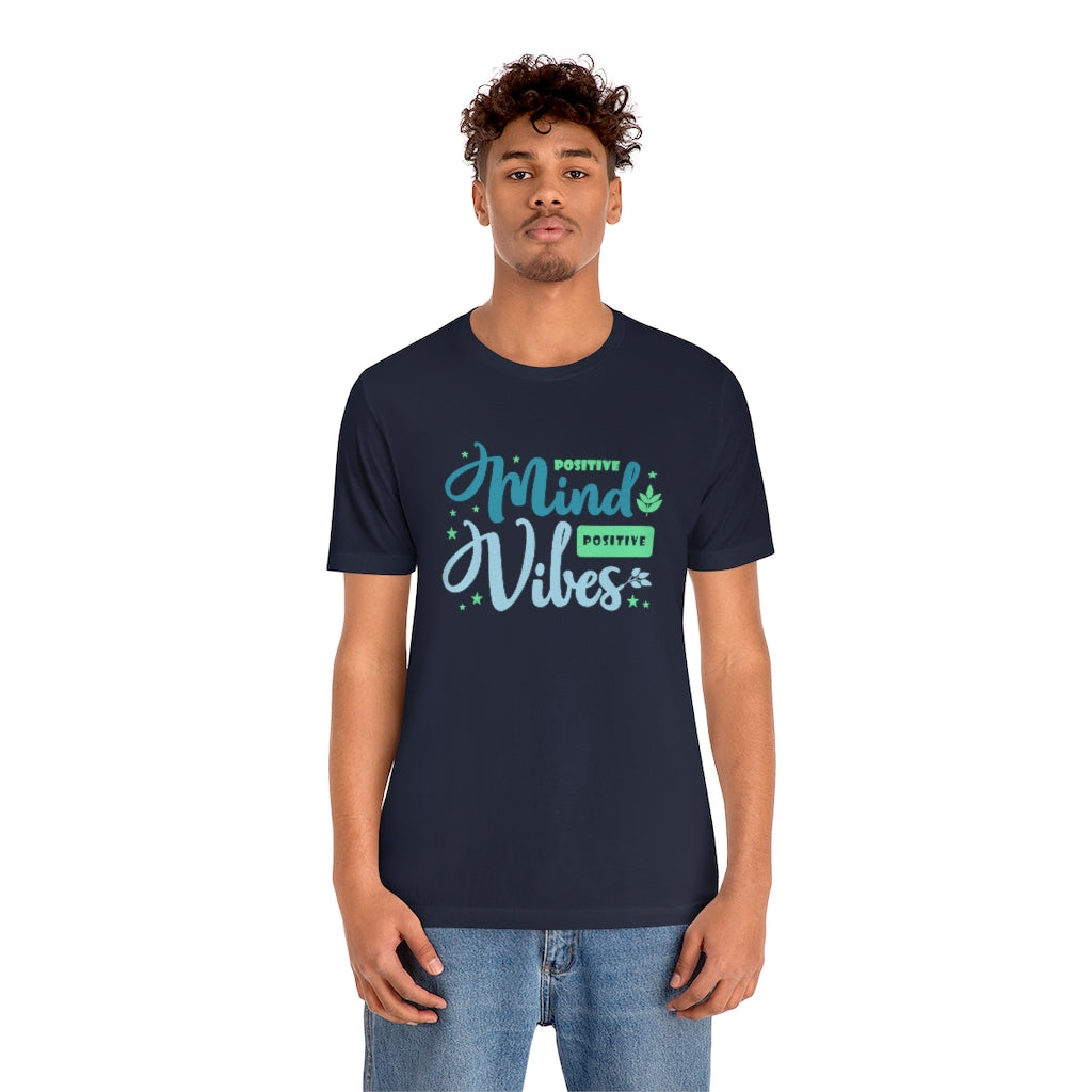 Positive Mind Positive Vibes Tee