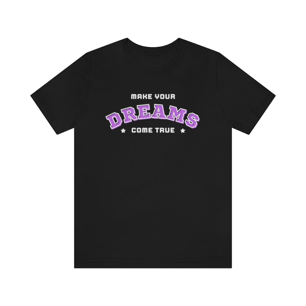 Make Your Dreams Come True Tee (Purple)