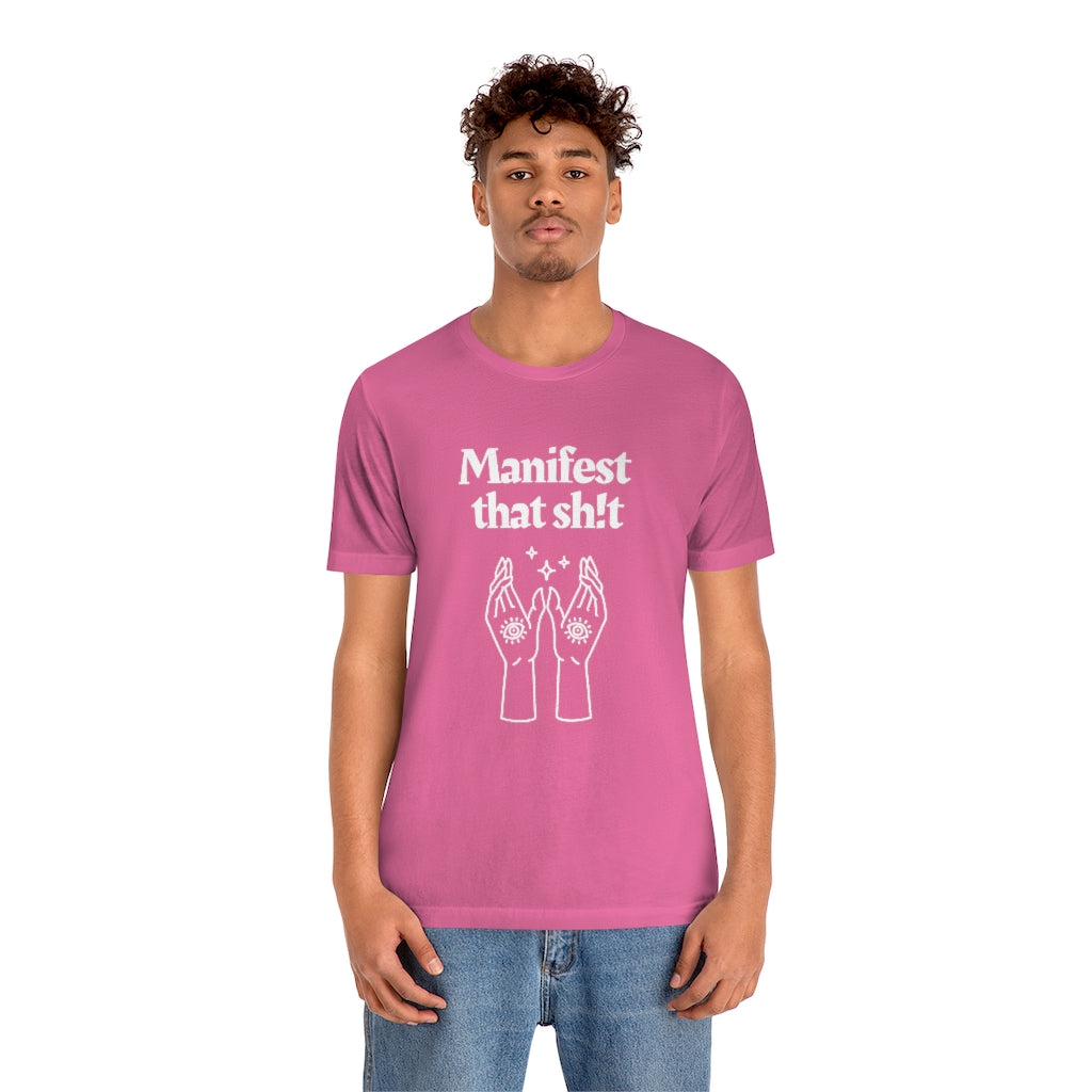 Manifest That Sh!t T-shirt (White)