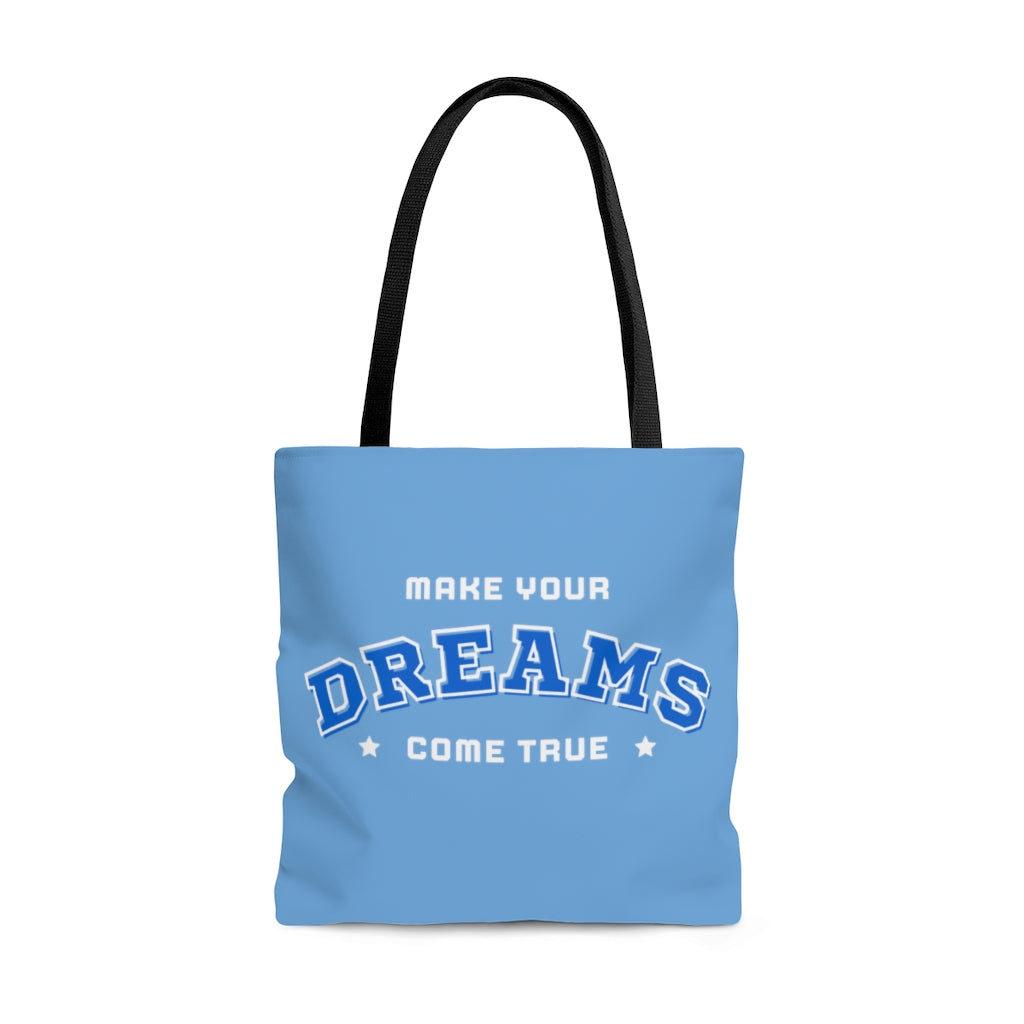 Make Your Dreams Come True Blue Tote Bag