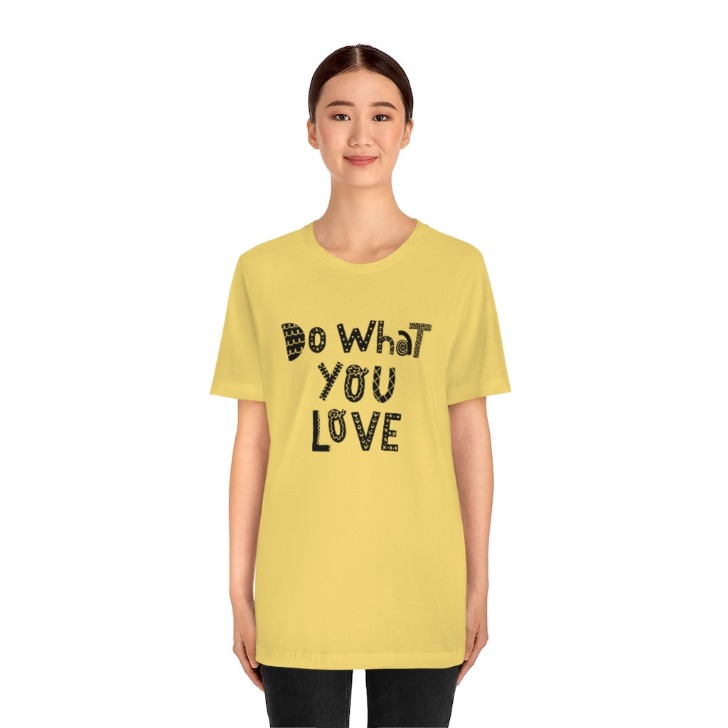 Do What You Love T-shirt